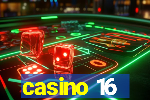 casino 16