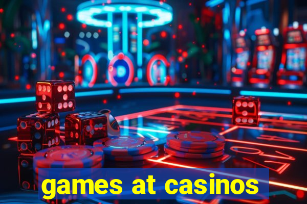 games at casinos