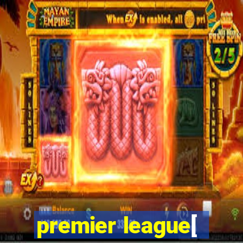 premier league[