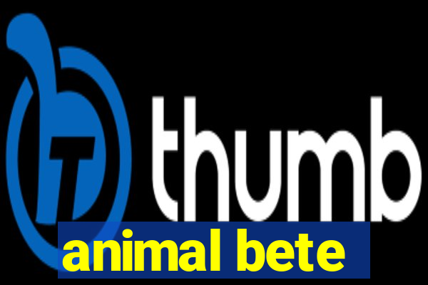 animal bete