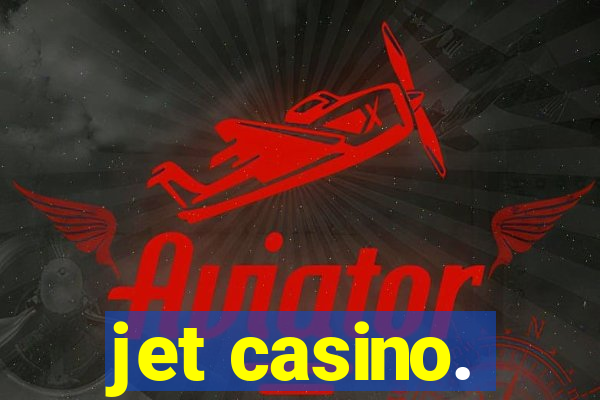 jet casino.