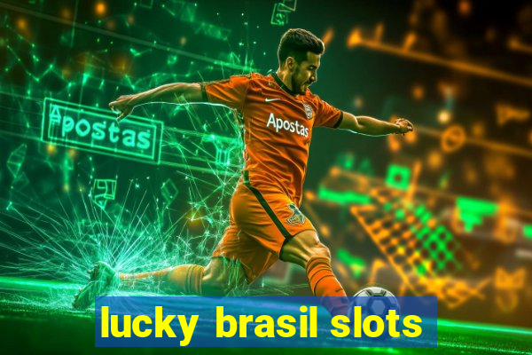 lucky brasil slots