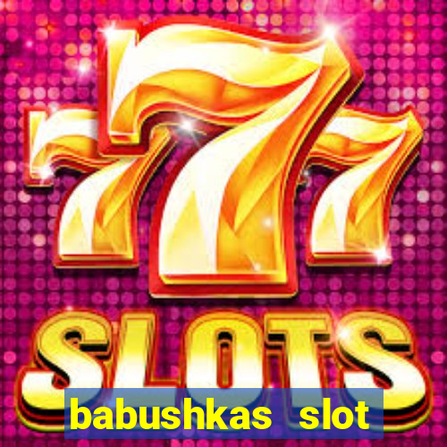 babushkas slot soldi veri