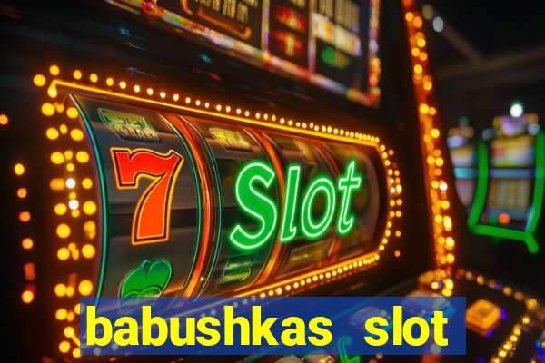 babushkas slot soldi veri