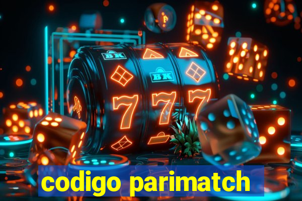 codigo parimatch