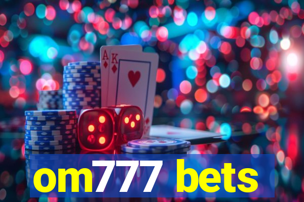 om777 bets