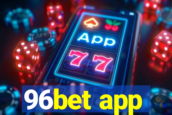 96bet app