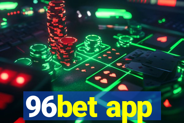 96bet app