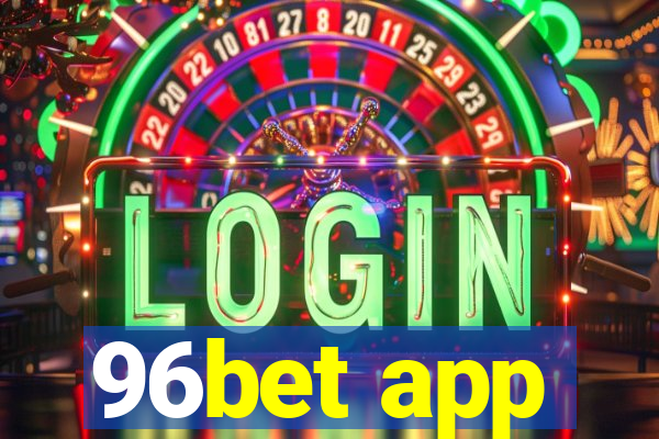 96bet app