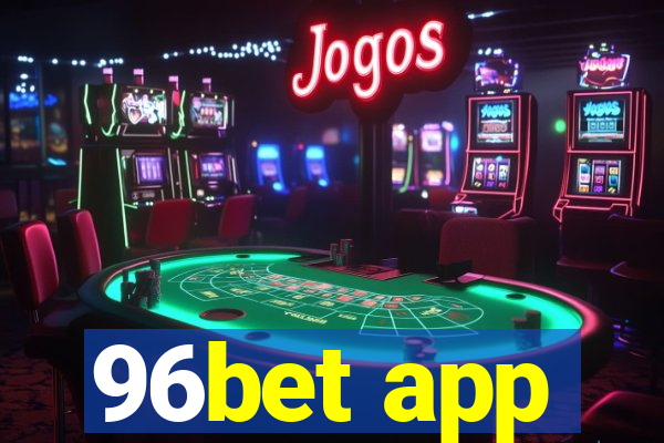 96bet app