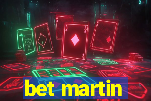 bet martin