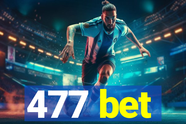 477 bet