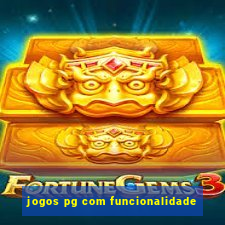 jogos pg com funcionalidade