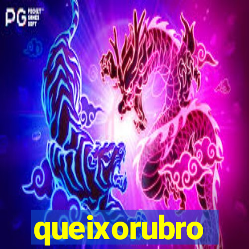 queixorubro