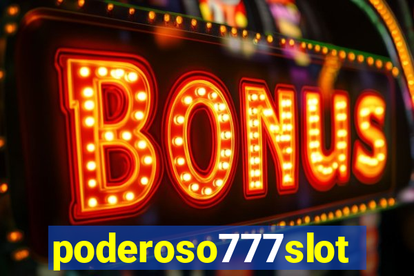 poderoso777slot