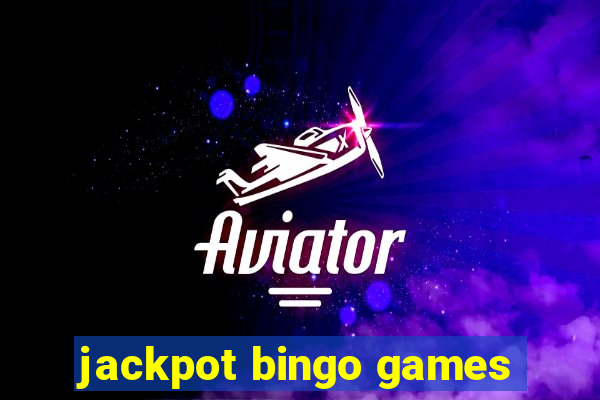 jackpot bingo games