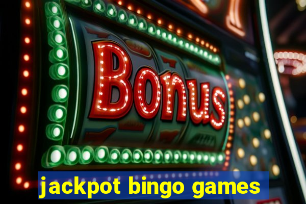 jackpot bingo games