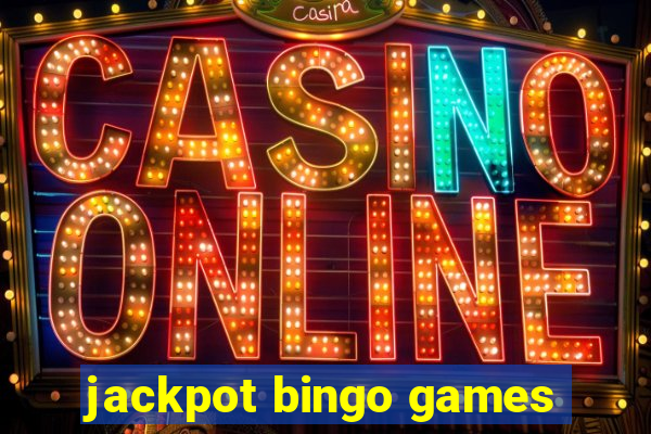 jackpot bingo games