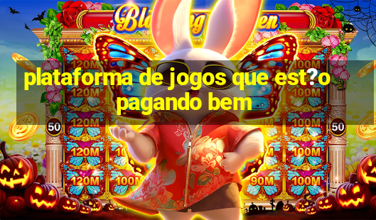 plataforma de jogos que est?o pagando bem