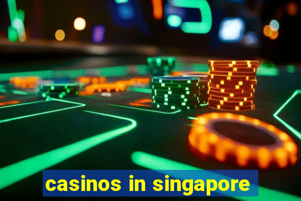 casinos in singapore