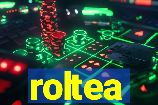 roltea