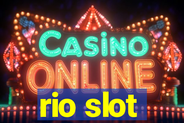 rio slot