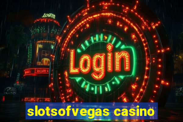 slotsofvegas casino