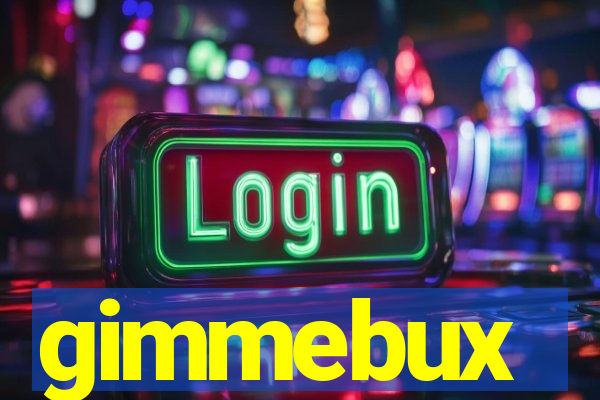 gimmebux