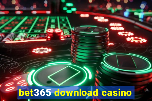 bet365 download casino