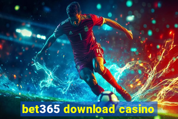 bet365 download casino