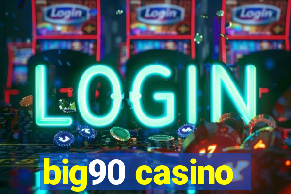 big90 casino