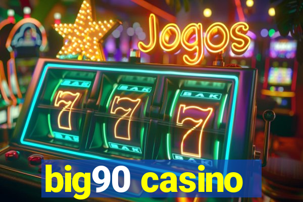 big90 casino