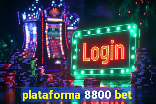 plataforma 8800 bet