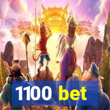 1100 bet