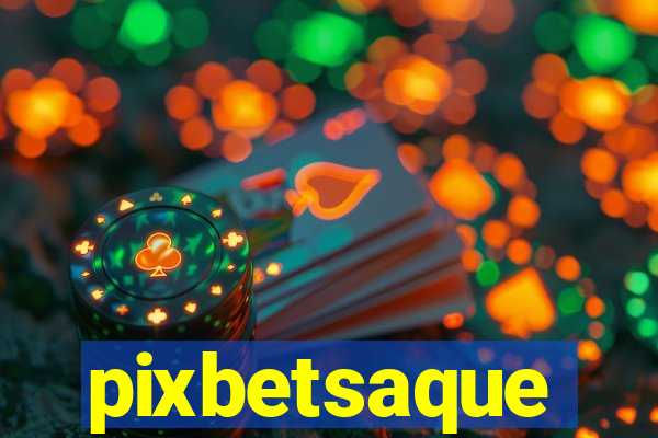 pixbetsaque