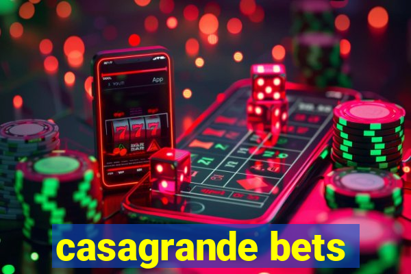 casagrande bets