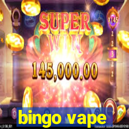 bingo vape