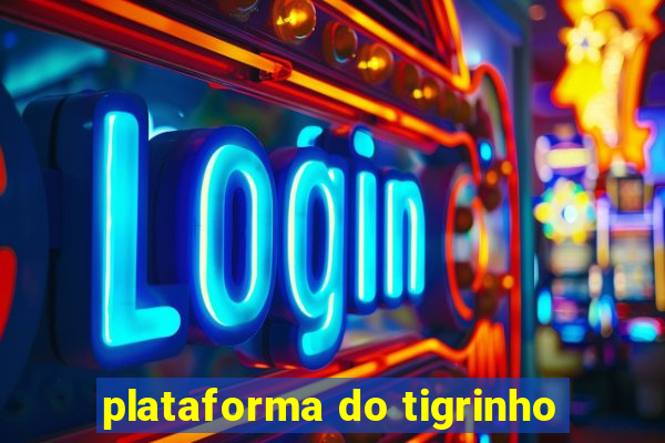 plataforma do tigrinho