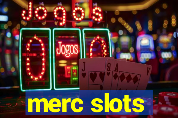 merc slots