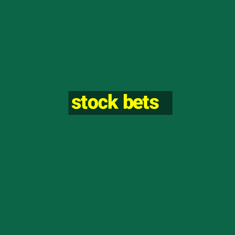 stock bets