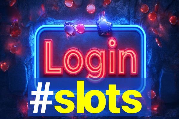 #slots