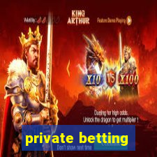 private betting