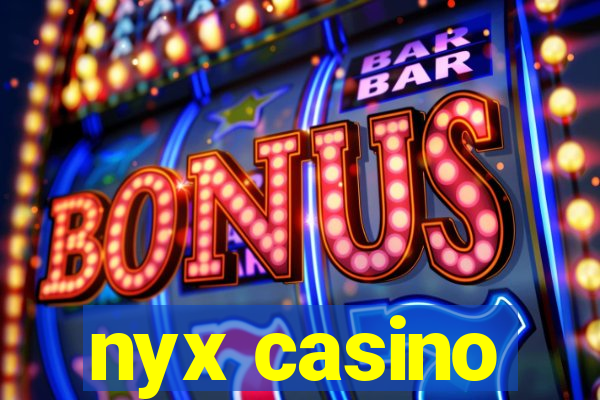 nyx casino