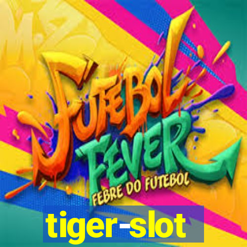 tiger-slot