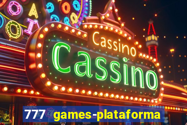 777 games-plataforma de casino en linea