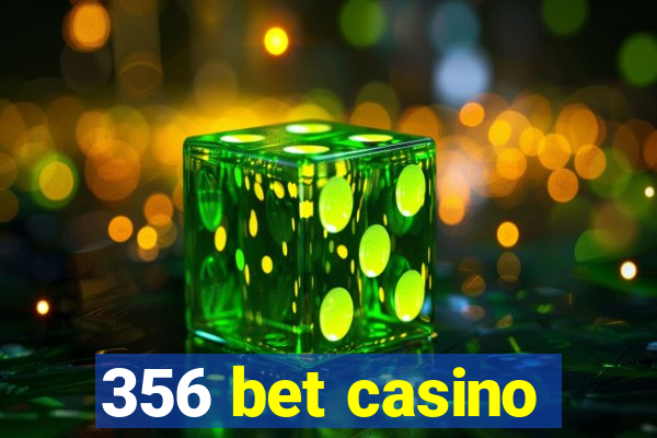 356 bet casino