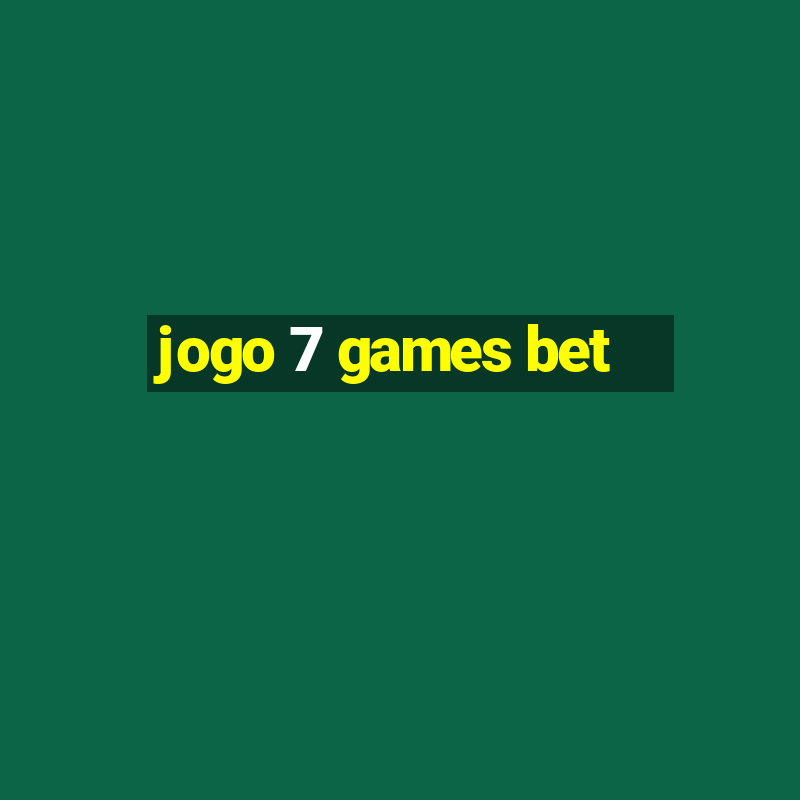 jogo 7 games bet