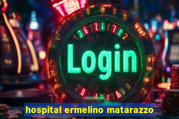 hospital ermelino matarazzo