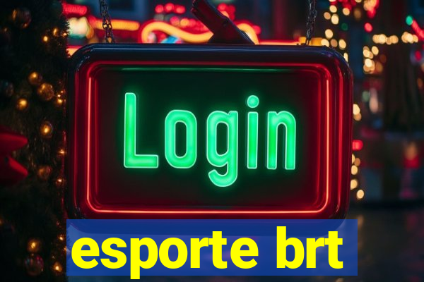 esporte brt