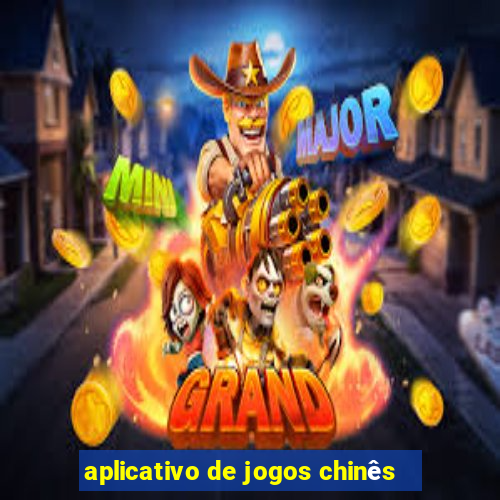 aplicativo de jogos chinês